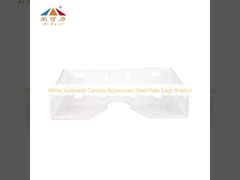 White Sunshade Canopy Accessories Steel Plate Edge Bracket